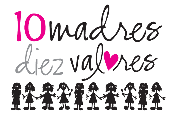 Diez madres, 10 valores