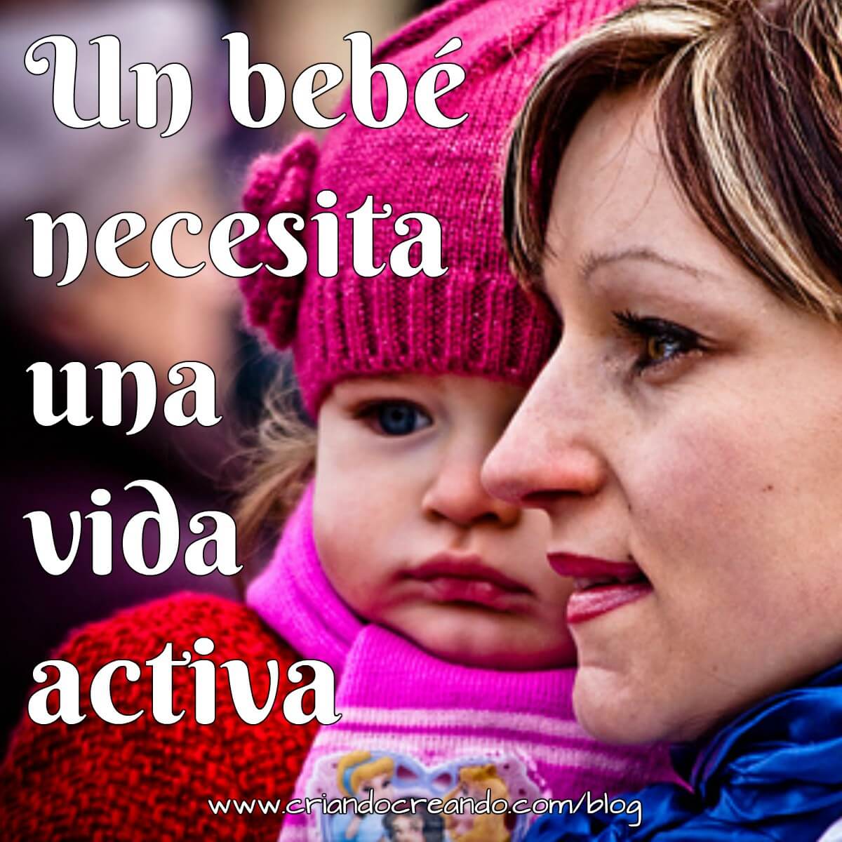 Un bebé necesita una vida activa