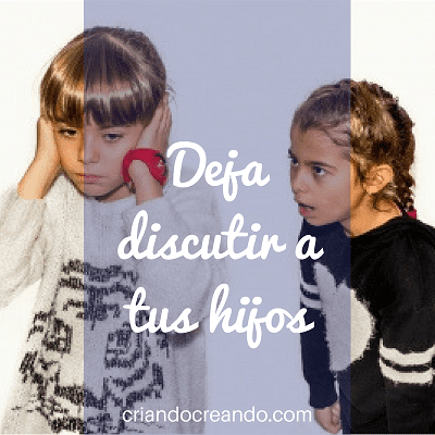 Deja discutir a tus hijos