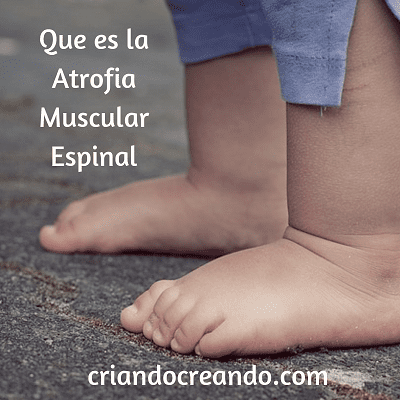 Que es la Atrofia Muscular Espinal