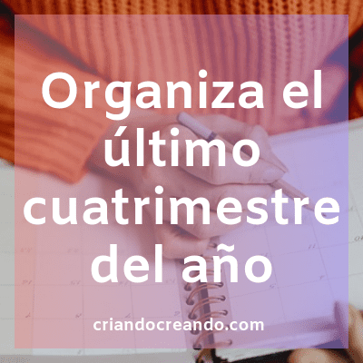 Organiza el último cuatrimestre del año