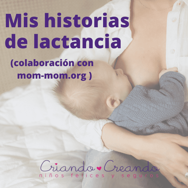 Mis historias de lactancia (colaboración #mom-mom)