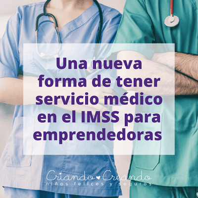 Una nueva forma de tener servicio médico en el IMSS para emprendedoras