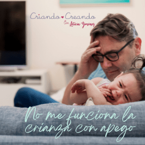 No me funciona la crianza con apego