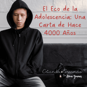 El Eco de la Adolescencia: Una Carta de Hace 4000 Años