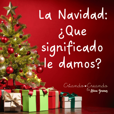 La Navidad: ¿Que significado le damos?